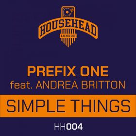 Prefix One, Andrea Britton - Simple Things [Househead London]