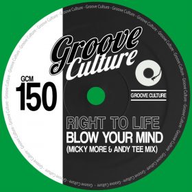 Right To Life - Blow Your Mind (Micky More & Andy Tee Mix) [Groove Culture]