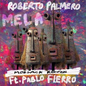 Roberto Palmero, Pablo Fierro - Mela [MoBlack Records]