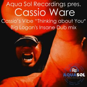 Big Logan, Cassio Ware - Thinking About You (Insane Versions) [Aqua Sol]