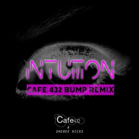 Cafe 432, Sheree Hicks - Intuition [Soundstate Sessions]