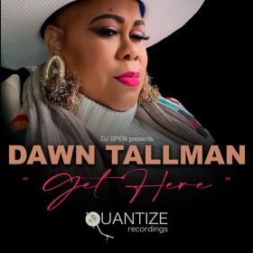 Dawn Tallman - Get Here [Quantize Recordings]