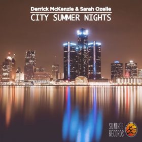 Derrick McKenzie, Sarah Ozelle - City Summer Nights [Suntree Records]