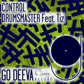 DrumsMaster, TiZ - Control [Go Deeva Records]