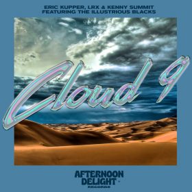 Eric Kupper, LRX, Kenny Summit, The Illustrious Blacks - Cloud 9 [Afternoon Delight Records]