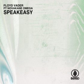 Floyd Vader, NOVAKANE OMEGA - Speakeasy Remixes [Seed Recordings]