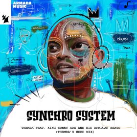 His African Beats, THEMBA (SA), King Sunny Ade - Synchro System (THEMBA's Herd Mix) [Armada Music]