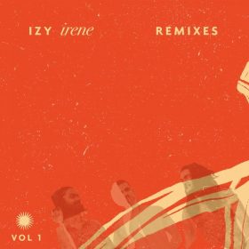 Izy - Irene - Remixes, Vol. 1 [Hopestreet Recordings]