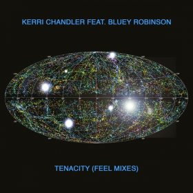 Kerri Chandler, Bluey Robinson - Tenacity [Traxsource Exclusive] [Kaoz Theory]
