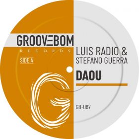 Luis Radio, Stefano Guerra - Daou [Groovebom Records]