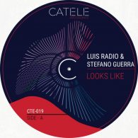Luis Radio, Stefano Guerra - Looks Like [CATELE RECORDINGS]