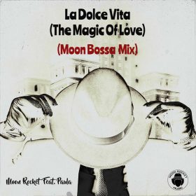 Moon Rocket, Paula - La Dolce Vita (The Magic Of Love) [Moon Rocket Music]