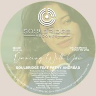 Soulbridge, Pathy Andrèas - Dancing With You [Soulbridge Records]