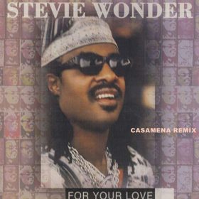 Stevie Wonder - For Your Love (Casamena Living Room Mix) [bandcamp]