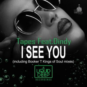 Tapes, Dindy - I See You [Liquid Deep]