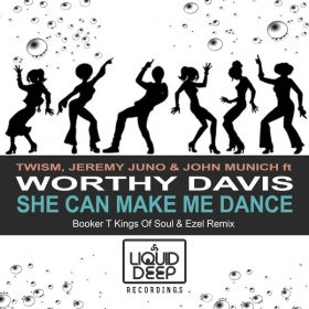 Twism, Jeremy Juno - She Can Make Me Dance (Booker T Kings Of Soul & Ezel Remix) [Liquid Deep]