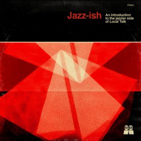 Various Artists - Jazz​-​ish [Local Talk]