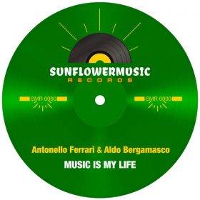 Antonello Ferrari, Aldo Bergamasco - Music Is My Life [Sunflowermusic Records]