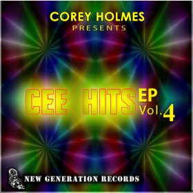 Corey Holmes - Cee Hits EP Vol.4 [New Generation Records]