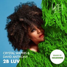 Crystal Waters, David Anthony - 2B Luv Part 2 [IAH Records]