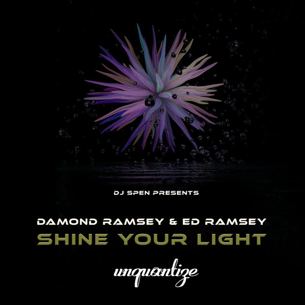 Damond Ramsey, Ed Ramsey - Shine Your Light (The Jovonn Remix) [unquantize]
