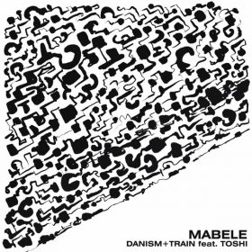 Danism, Train (UK), Toshi - Mabele [SoSure Music]