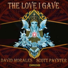 David Morales,Scott Paynter - The Love I Gave [Diridim]
