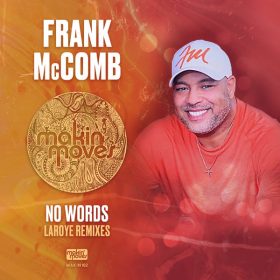 Frank McComb - No Words (Laroye Remixes) [Makin Moves]