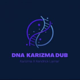 Karizma, Kendrick Lamar - DNA (Karizma Dub) [bandcamp]