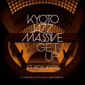 Kyoto Jazz Massive feat.Roy Ayers - Get Up [Extra Freedom]