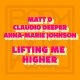 Matt D & Claudio Deeper & Anna-Marie Johnson - Lifting Me Higher [Body Heat]