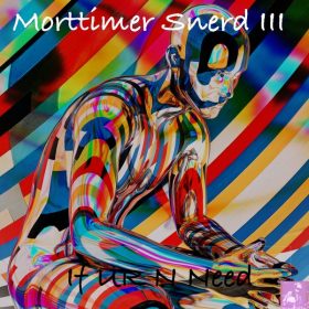 Morttimer Snerd III - If UR N Need [Miggedy Entertainment]