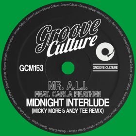Mr A.L.I, Carla Prather - Midnight Interlude (Micky More & Andy Tee Remix) [Groove Culture]