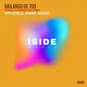 Peppe Citarella, Mijangos, Manybeat - Bailando De Too [Iside Music]