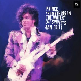 Prince - Something In The Water (DJ Spivey's 4am Edit) [bandcamp]