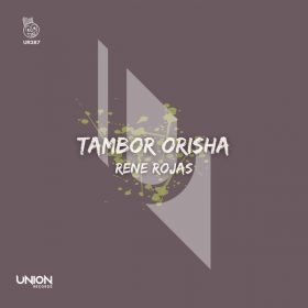 Rene Rojas - Tambor Orisha [Union Records]