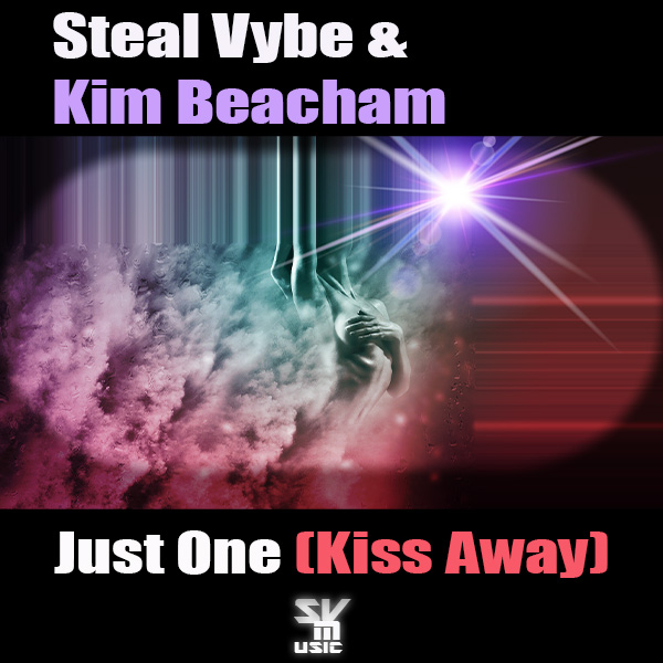 Steal Vybe, Kim Beacham - Just One (Kiss Away) [Steal Vybe]