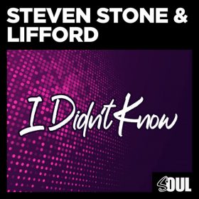 Steven Stone, Lifford - I Didn't Know [Soul Deluxe]