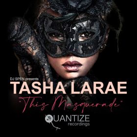 Tasha LaRae - This Masquerade [Quantize Recordings]