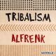 Alfrenk - Tribalism [Dopewax]