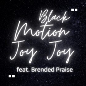 Black Motion Feat. Brended Praise - Joy Joy (Aris Kokou Edit) [bandcamp]