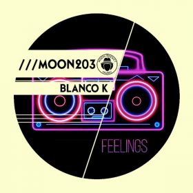 Blanco K - Feelings [Moon Rocket Music]