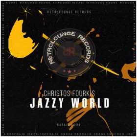 Christos Fourkis - Jazzy World [Retrolounge Records]