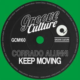 Corrado Alunni - Keep Moving [Groove Culture]