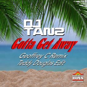 DJ Tanz - Gotta Get Away (Remixes) [Basement Boys]