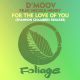 D'Moov, Nicole Henry - For The Love Of You (Shannon Chambers Remixes) [Foliage Records]