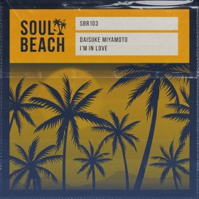 Daisuke Miyamoto - I'm In Love [Soul Beach Records]
