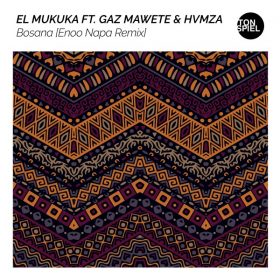 El Mukuka - Bosana (Enoo Napa Remix) [TONSPIEL Recordings]