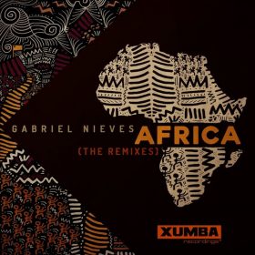 Gabriel Nieves - Africa (The Remixes) [Xumba Recordings]