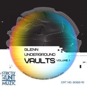 Glenn Underground - Vaults Volume One [Strictly Jaz Unit Muzic]